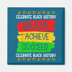 Black History Month Believe Achieve Succeed Melani Magnet