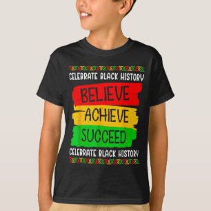 Black History Month Believe Achieve Succeed Melani T-Shirt