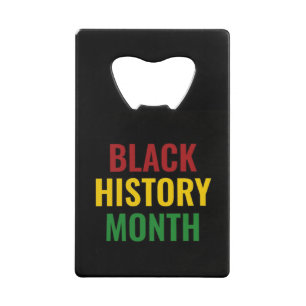 Black History Month BHM Credit Card Bottle Opener