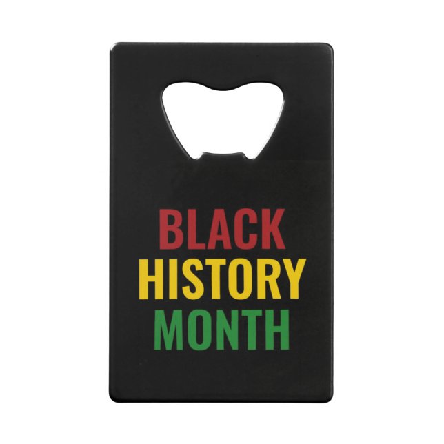 Black History Month BHM Credit Card Bottle Opener (Front)