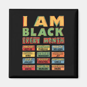 Black History Month Black Culture I Am Black Every Magnet