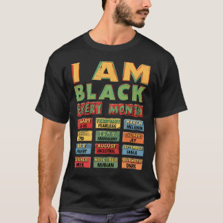 Black History Month Black Culture I Am Black Every T-Shirt