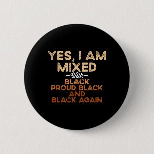 Black History Month Black Mixed With Black For Wom 2 Inch Round Button
