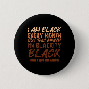 Black History Month Blackety Black Amen Melanin Pr 2 Inch Round Button