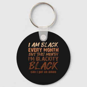 Black History Month Blackety Black Amen Melanin Pr Keychain