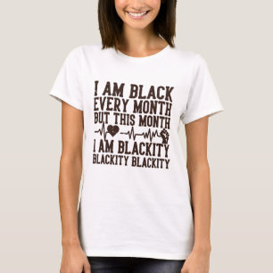 Black History Month Blackity Blackity Pride T-Shirt