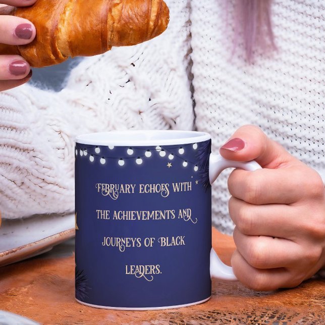 Black History Month Coffee Mug Quotes (Black History Mugs and Cups, Black History Month, Black Americans, Black Historical, Black History)