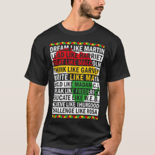 Black History Month Dream Like African Leader Men T-Shirt