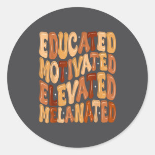 Black History Month Educated Motivated Elevated Me Classic Round Sticker