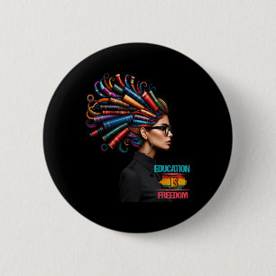 Black History Month Education Is Freedom Black Tea 2 Inch Round Button