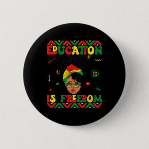 Black History Month Education Is Freedom Teacher A 2 Inch Round Button