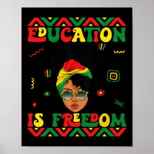 Black History Month Education Is Freedom Teacher A Poster