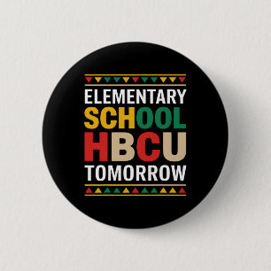 Black History Month Elementary School Hbcu Tomorro 2 Inch Round Button
