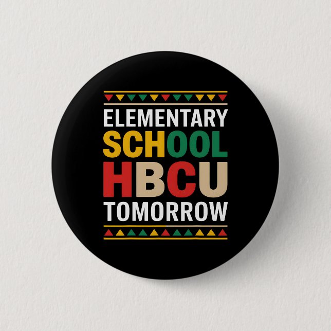 Black History Month Elementary School Hbcu Tomorro 2 Inch Round Button (Front)