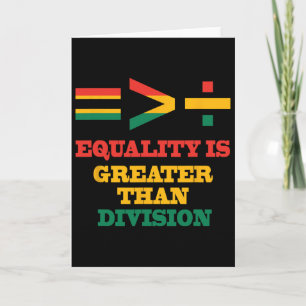 Black History Month Equality Is Greater Than Divis Card