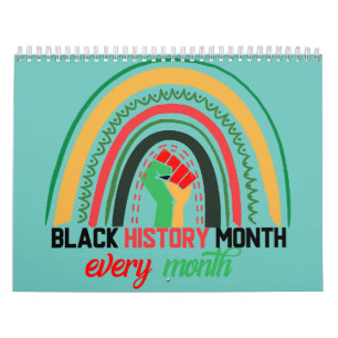 Black History Month Every Month Patriotic African  Calendar