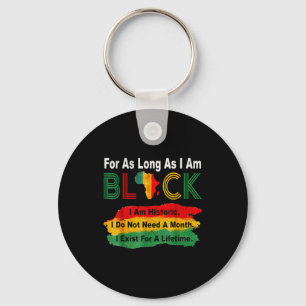 Black history month for as long as am black pride keychain