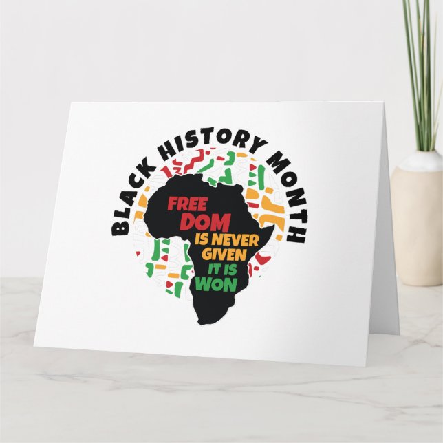 Black History Month  Freedom is never given, it is Card (Front)