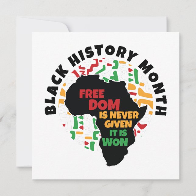 Black History Month  Freedom is never given, it is Invitation (Front)