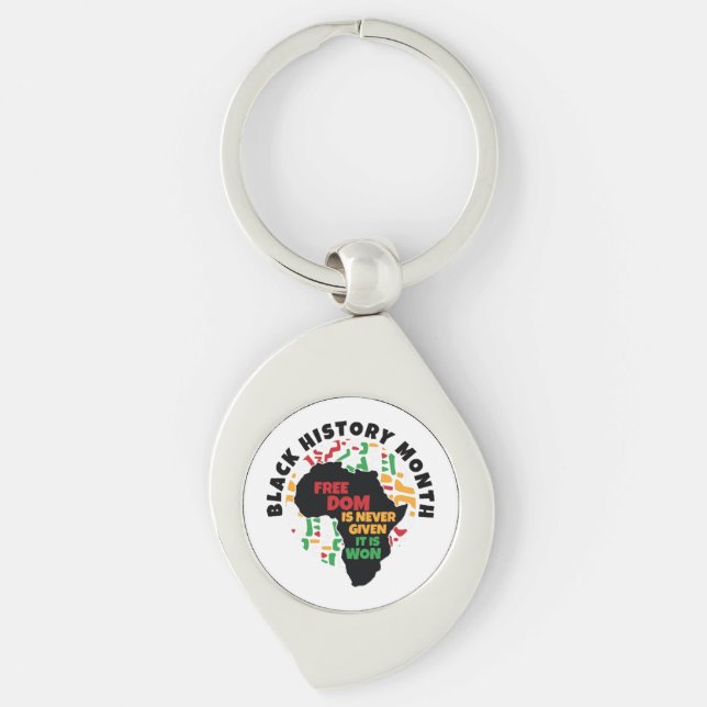 Black History Month  Freedom is never given, it is Keychain (Front)