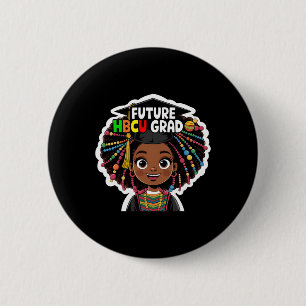 Black History Month Future Hbcu Grad Black Girl Af 2 Inch Round Button
