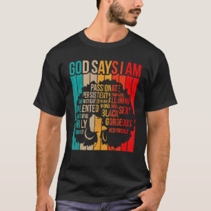 Black History Month God Says I Am Black Melanin Gi T-Shirt