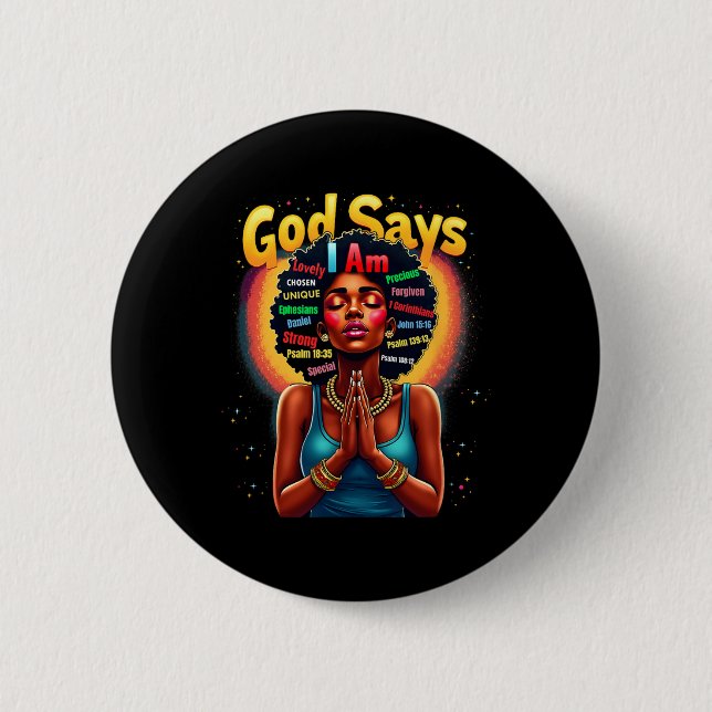 Black History Month God Says I Am Juneteenth Stron 2 Inch Round Button (Front)