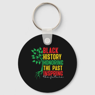 Black History Month Honoring Past Inspiring Future Keychain