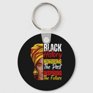 Black History Month Honoring Past Inspiring Future Keychain