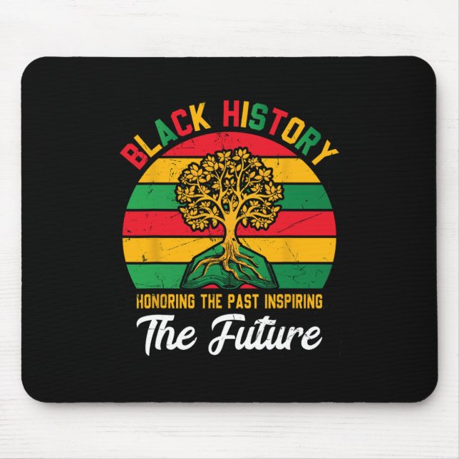 Black History Month Honoring Past Inspiring Future Mouse Pad (Front)