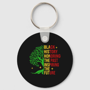 Black History Month Honoring The Past Inspiring Th Keychain