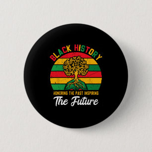 Black History Month Honouring Past Inspiring Futur 2 Inch Round Button