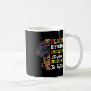 Black History Month Honouring Past Inspiring Futur Coffee Mug