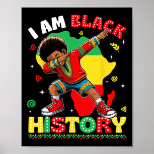 Black History Month I Am Black History Dabbing Kid Poster