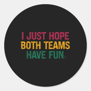Black History Month – I Just Hope Both Teams Have  Classic Round Sticker