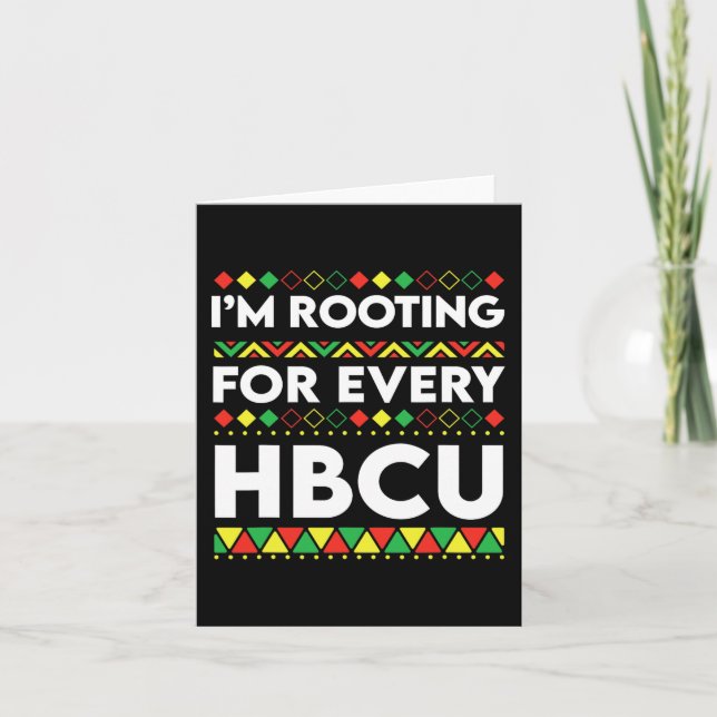 Black History Month I'm Rooting For Every Hbcu 2  Card (Front)