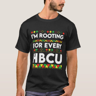 Black History Month I'm Rooting For Every Hbcu 2  T-Shirt