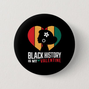 Black History Month Is My Valentine Heart African 2 Inch Round Button
