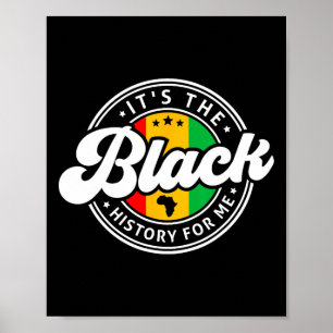 Black History Month It's The Black History For Me  Poster