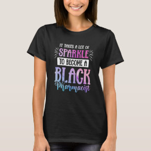 Black History Month Lots Pharmacists African Ameri T-Shirt