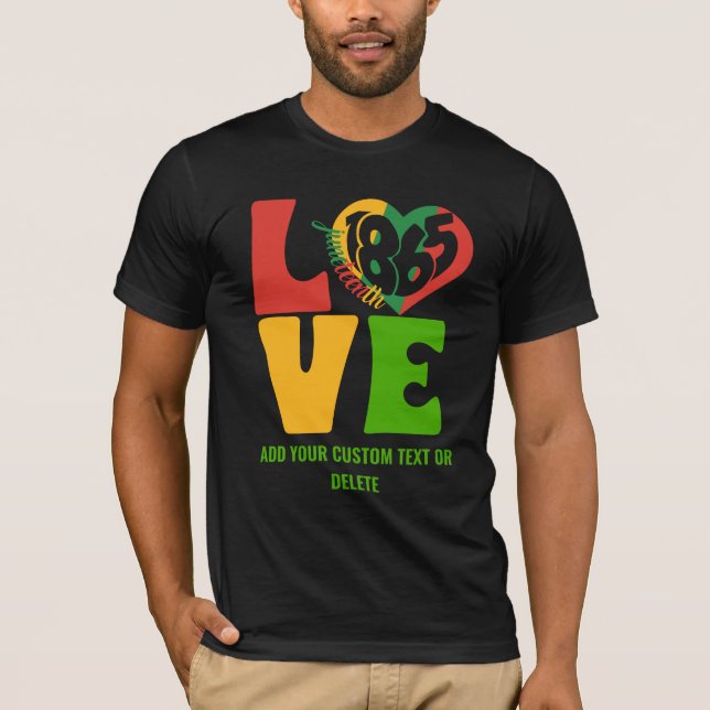 Black History Month Love 1865 Juneteenth T-Shirt (Front)