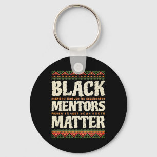 Black History Month Mentors Problem African Americ Keychain
