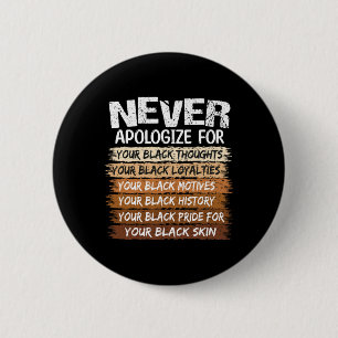 Black History Month Never Apologize  2 Inch Round Button