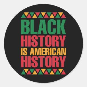 Black History Month Patriotic Black History Is Ame Classic Round Sticker