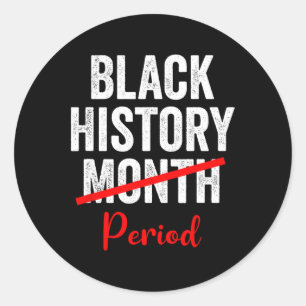 Black History Month Period 1 Classic Round Sticker