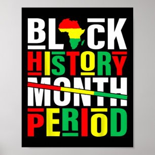 Black History Month Period African American Black Poster