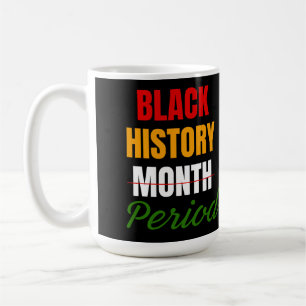 Black History Month Period African American Coffee Mug