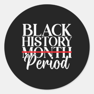 Black History Month Period African American Women  Classic Round Sticker