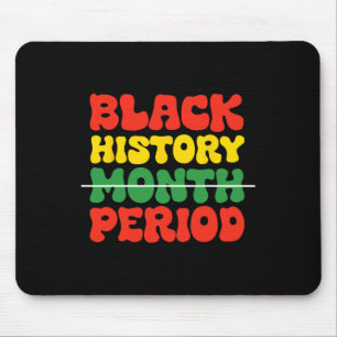 Black History Month Period Black Culture Black Pri Mouse Pad