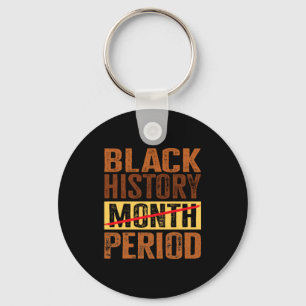 Black History Month Period Melanin African America Keychain